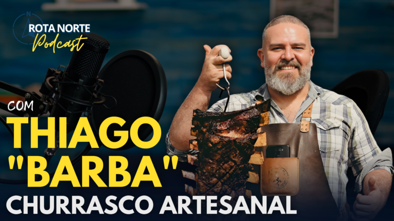 Thiago “Barba” no Rota Norte Podcast