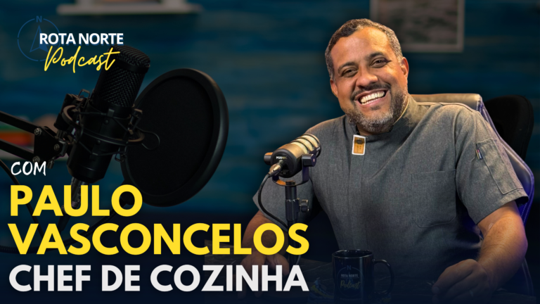 Chef Paulo no Rota Norte Podcast
