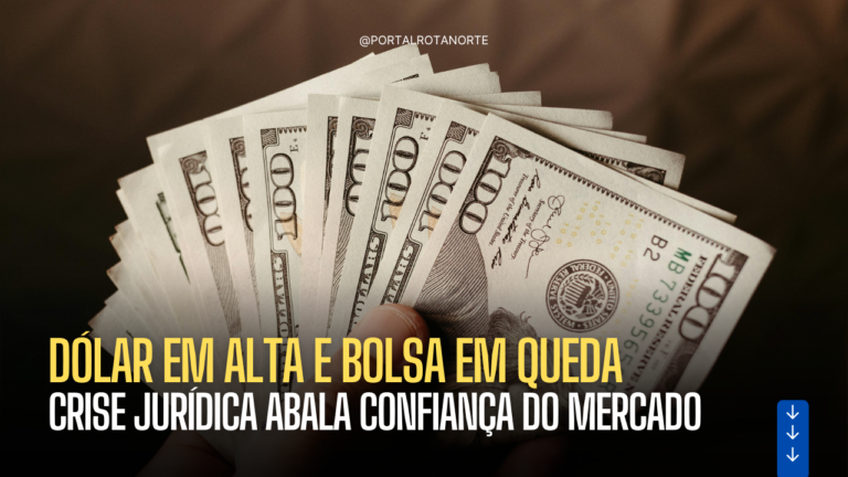 Dólar em Alta e Bolsa em Queda: Crise Jurídica Abala Confiança do Mercado Brasileiro